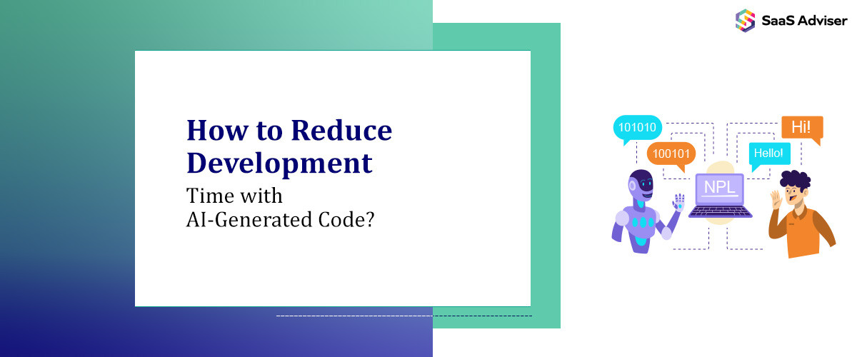 How to Reduce Development Time with AI-Generated Code?
